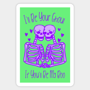 “I’ll Be Your Ghoul If You’ll Be My Boo” Skeletons in Love Magnet